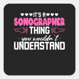 Sonographer Sonography Thing Square Sticker