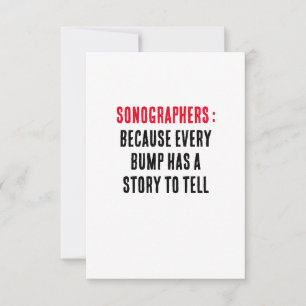 Sonographers: Because every bump has a story to  Thank You Card