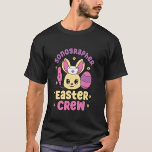 Sonography Ultrasound Tech Easter Sonographer T-Shirt