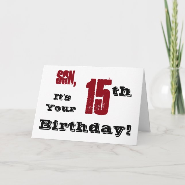 Son's 15th birthday greeting in black, red, white. card (Front)