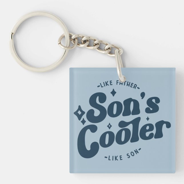 Son's Cooler Funny FathersDay (Matches Dad's Cool) Key Ring (Front)