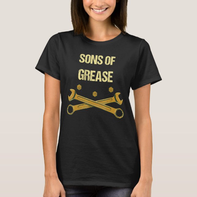 Sons of Grease  Mechanic Humour Car Repair Memes J T-Shirt (Front)