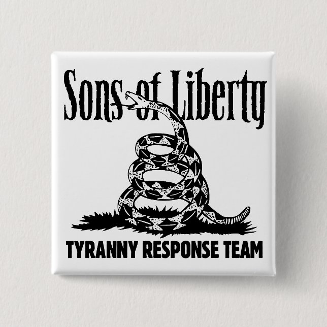 Sons of Liberty TYRANNY RESPONSE TEAM button (Front)