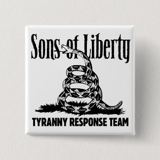 Sons of Liberty TYRANNY RESPONSE TEAM button