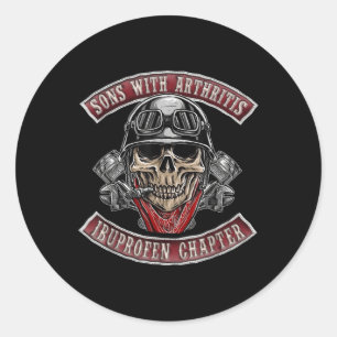 Sons With Arthritis Ibuprofen Chapter Funny Biker  Classic Round Sticker