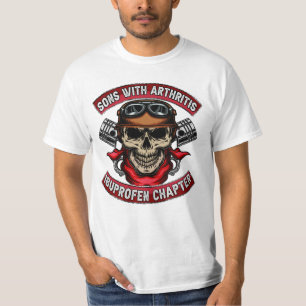 Sons With Arthritis Ibuprofen Chapter Funny Biker T-Shirt