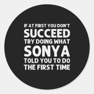 Sonya Name D Birthday Funny Christmas J  Classic Round Sticker