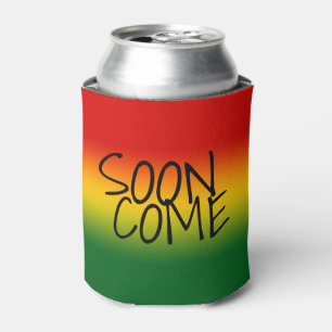 SOON COME - Jamaican Dialect Can Cooler