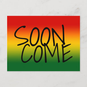 SOON COME - Jamaican Dialect Postcard
