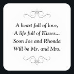 Soon Mr. and Mrs. Square Sticker<br><div class="desc">This charming Soon to Be Mr. and Mrs. square sticker features a darling poem personalised with the bride and groom's names. This would be a perfect sticker to accent a favour box holding Hershey Kisses. Matching products available.</div>