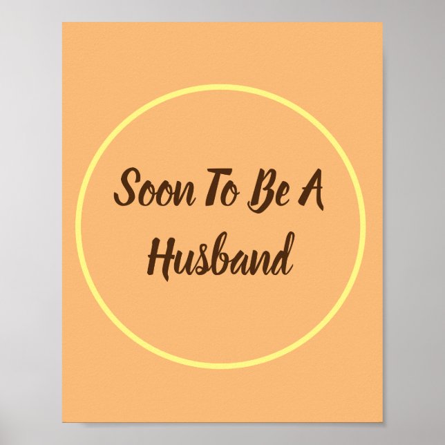 Soon To Be A Husband Poster (Front)