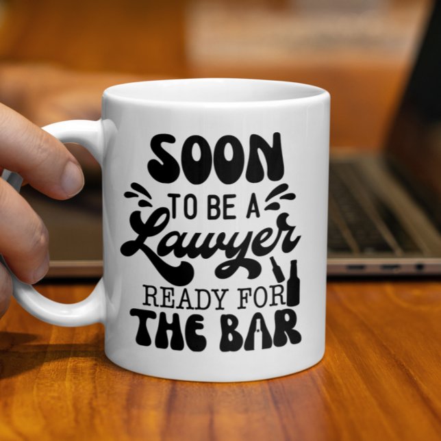 Soon To Be A Lawyer Ready For The Bar Law School  Coffee Mug (Creator Uploaded)