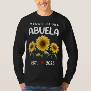 Soon To Be Abuela 2023 Sunflower Mother's Day T-Shirt
