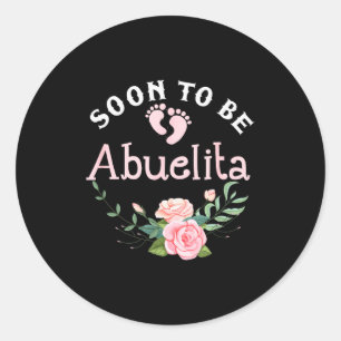 Soon To Be Abuelita Promoted To New Grandma Spanis Classic Round Sticker