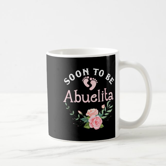 Soon To Be Abuelita Promoted To New Grandma Spanis Coffee Mug (Right)