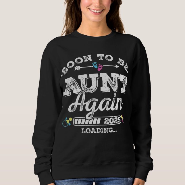 Soon to Be Aunt Again 2025 Loading Women Sweatshirt (Front)