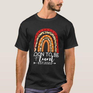 Soon To Be Aunt Est 2022 Funny Mother's Day Rainbo T-Shirt
