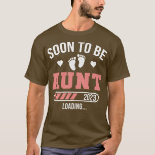 Soon To Be Aunt Est 2023 Loading For Pregnancy Ann T-Shirt