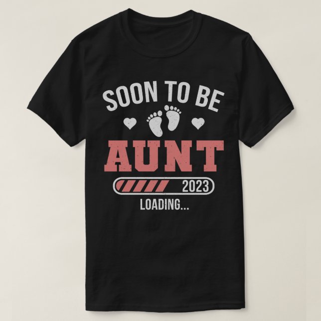 Soon To Be Aunt Est 2023 Loading For Pregnancy Ann T-Shirt (Design Front)