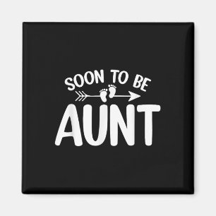 Soon To Be Aunt Women Pregnancy Announcement Aunti Magnet