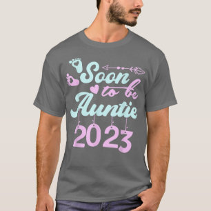 Soon to be Auntie 2023 First Time Mum Pregnancy An T-Shirt