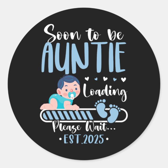 Soon To Be Auntie 2025 Loading Cute Ba  Classic Round Sticker (Front)
