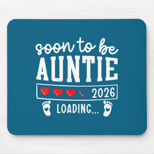 Soon To Be Auntie 2026 Loading Pregnancy Announcem Mouse Mat (Front)