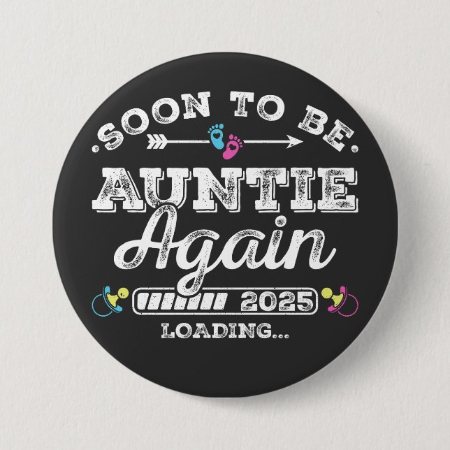 Soon to Be Auntie Again 2025 Loading Round 7.5 Cm Round Badge (Front)