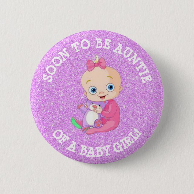 Soon to be AUNTIE of A Baby Girl Button (Front)