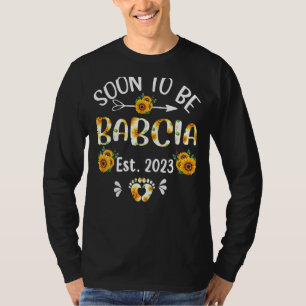 Soon To Be Babcia 2023 Sunflower Mother's Day T-Shirt