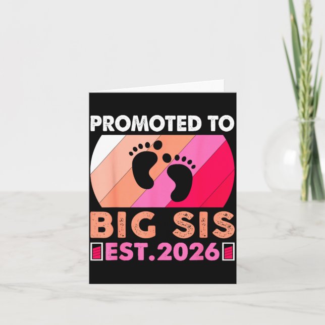 Soon To Be Big Sister 2026 Funny Promoted To Big S Card (Front)
