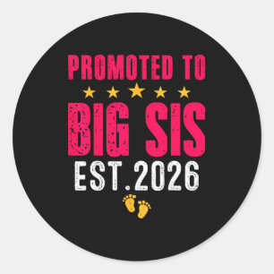 Soon To Be Big Sister 2026 Funny Promoted To Big S Classic Round Sticker