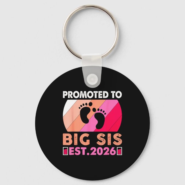 Soon To Be Big Sister 2026 Funny Promoted To Big S Key Ring (Front)