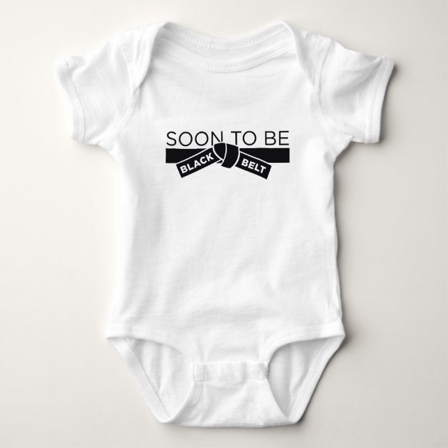 Soon To Be Black Belt !!! Baby Bodysuit (Front)