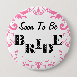 Soon to Be Bride Bachelorette Party - PInk 10 Cm Round Badge