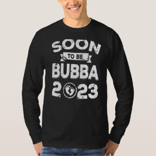 Soon To Be Bubba 2023 Fathers Day New Grandpa Papa T-Shirt