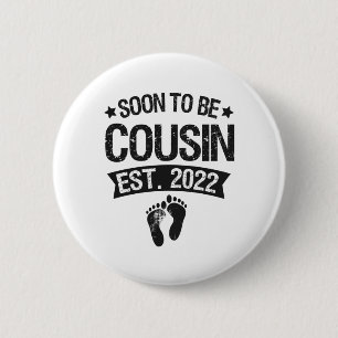 Soon To Be Cousin 2022 Funny New Born Baby Gift 6 Cm Round Badge