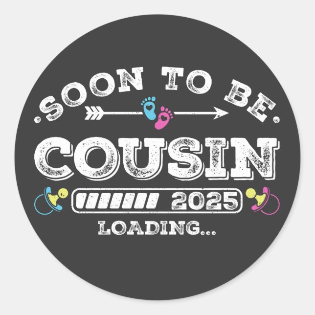 Soon to Be Cousin 2025 Loading Classic Round Sticker (Front)