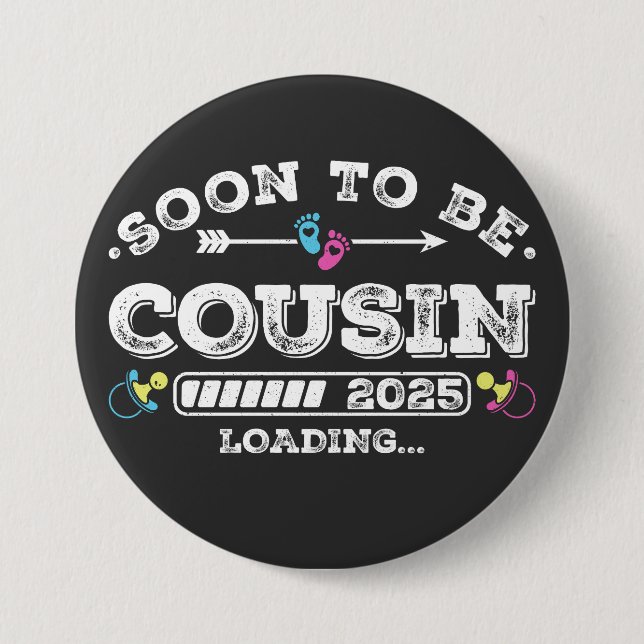 Soon to Be Cousin 2025 Loading Round 7.5 Cm Round Badge (Front)