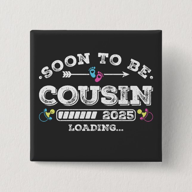 Soon to Be Cousin 2025 Loading Square 15 Cm Square Badge (Front)