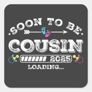 Soon to Be Cousin 2025 Loading Square Sticker