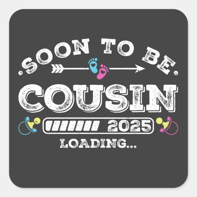 Soon to Be Cousin 2025 Loading Square Sticker (Front)
