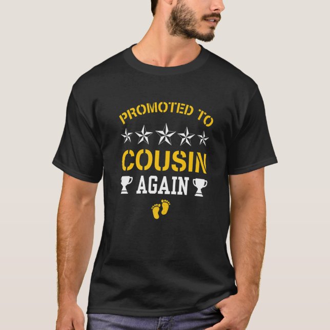 Soon To Be Cousin Again  Promoted To Big Cousin Ag T-Shirt (Front)