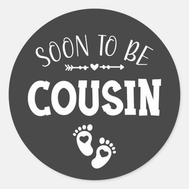 Soon to Be Cousin Promoted to Cousin Classic Round Sticker (Front)
