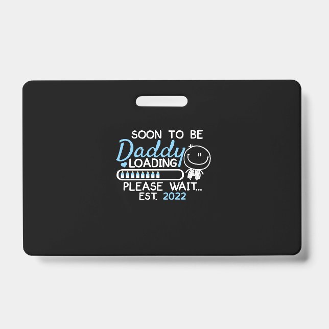 Soon To Be Daddy 2022 Father's Day First Time ID Badge (Front)