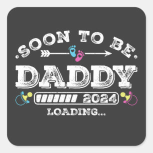 Soon to Be Daddy 2024 Loading Square Sticker