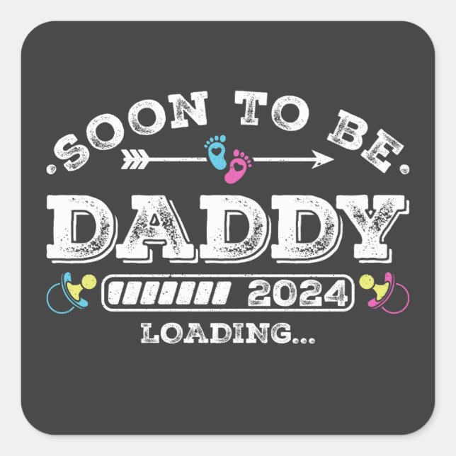 Soon to Be Daddy 2024 Loading Square Sticker (Front)