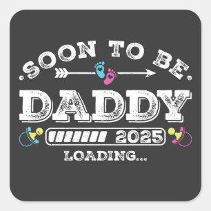 Soon to Be Daddy 2025 Loading Square Sticker