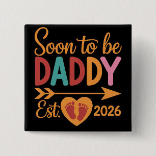 Soon to Be Daddy 2026 Loading Pregnancy Announce 15 Cm Square Badge