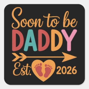 Soon to Be Daddy 2026 Loading Pregnancy Announce Square Sticker